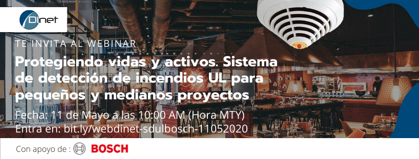 Webinar Dinet - Protegiendo vidas y activos. Sistema de detección de incendios Bosch UL para pequeños y medianos proyectos